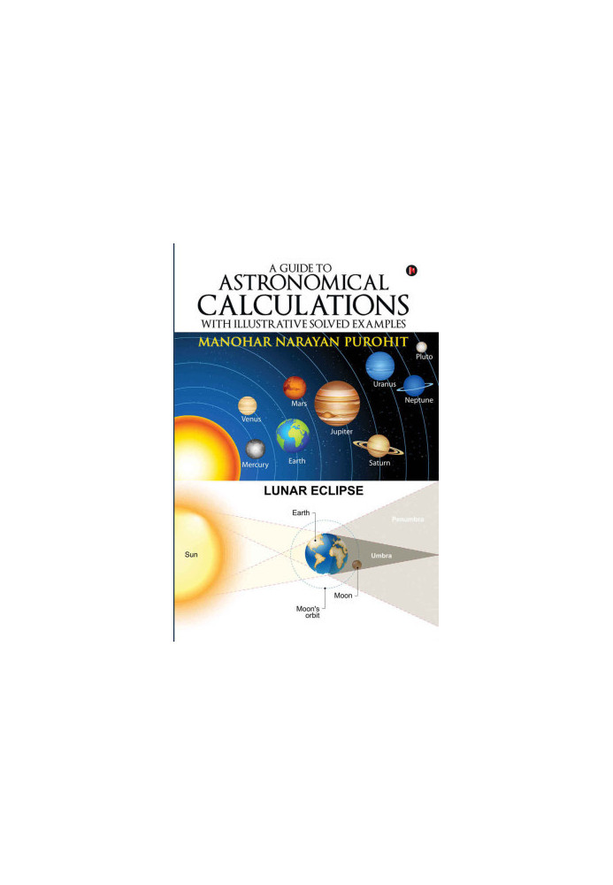 A Guide to Astronomical Calculations: With Illustrative Solved Examples