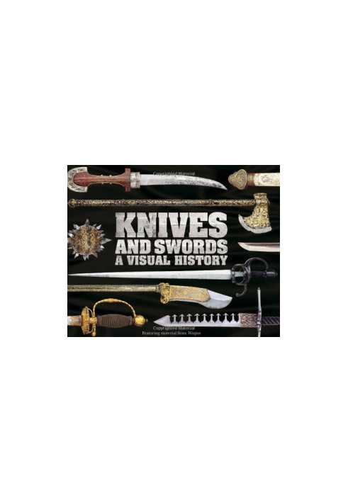 Knives and Swords: A Visual History