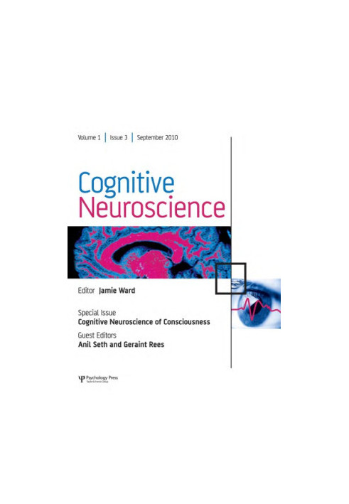 Cognitive Neuroscience of Consciousness : a Special Issue of Cognitive Neuroscience.