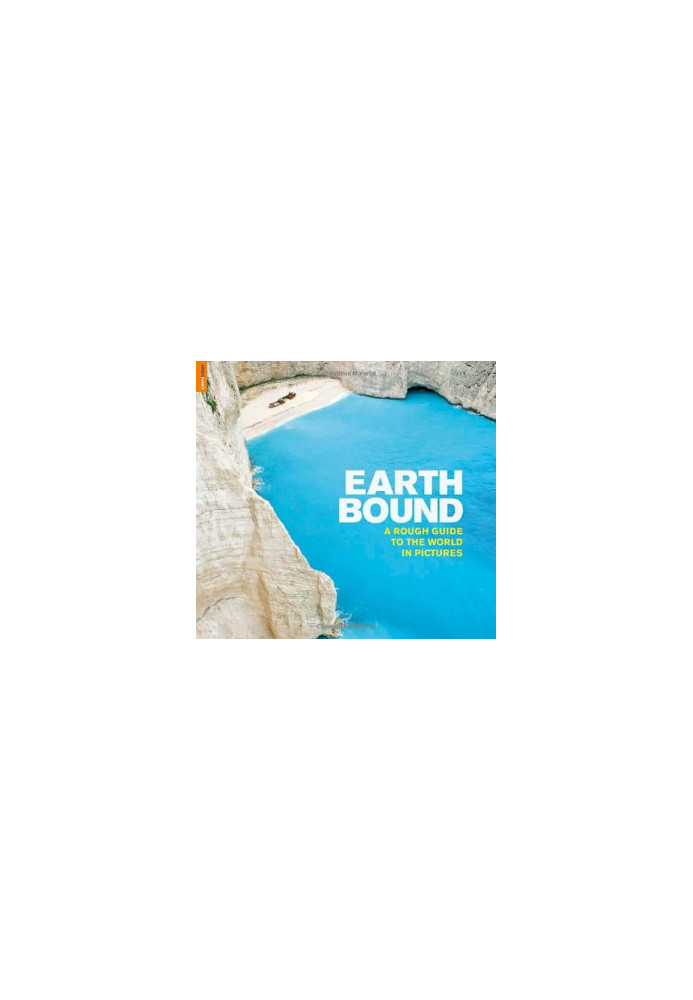 Earthbound: A Rough Guide to the World in Pictures