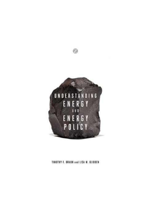 Understanding Energy and Energy Policy
