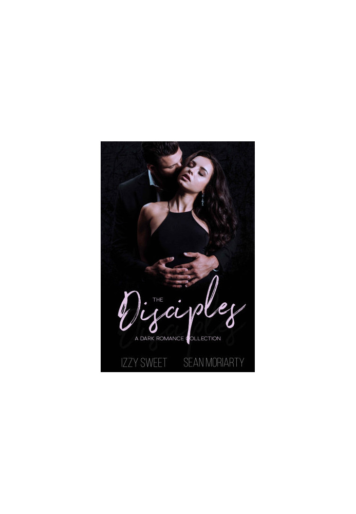 The Disciples: A Dark Romance Collection