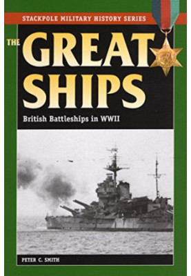 The Great Ships : British Battleships in World War II