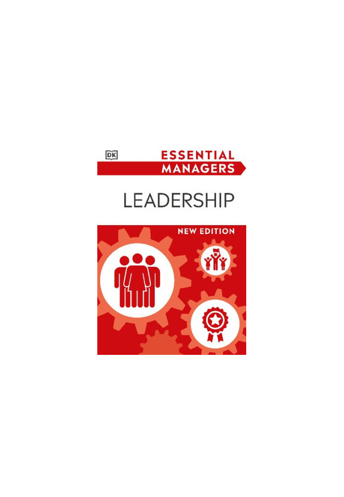 Leadership (DK Essential Managers), New Edition