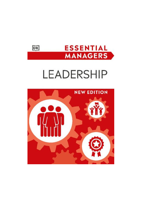 Leadership (DK Essential Managers), New Edition