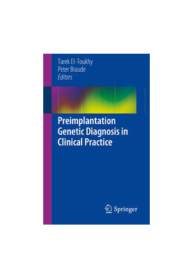 Preimplantation Genetic Diagnosis in Clinical Practice