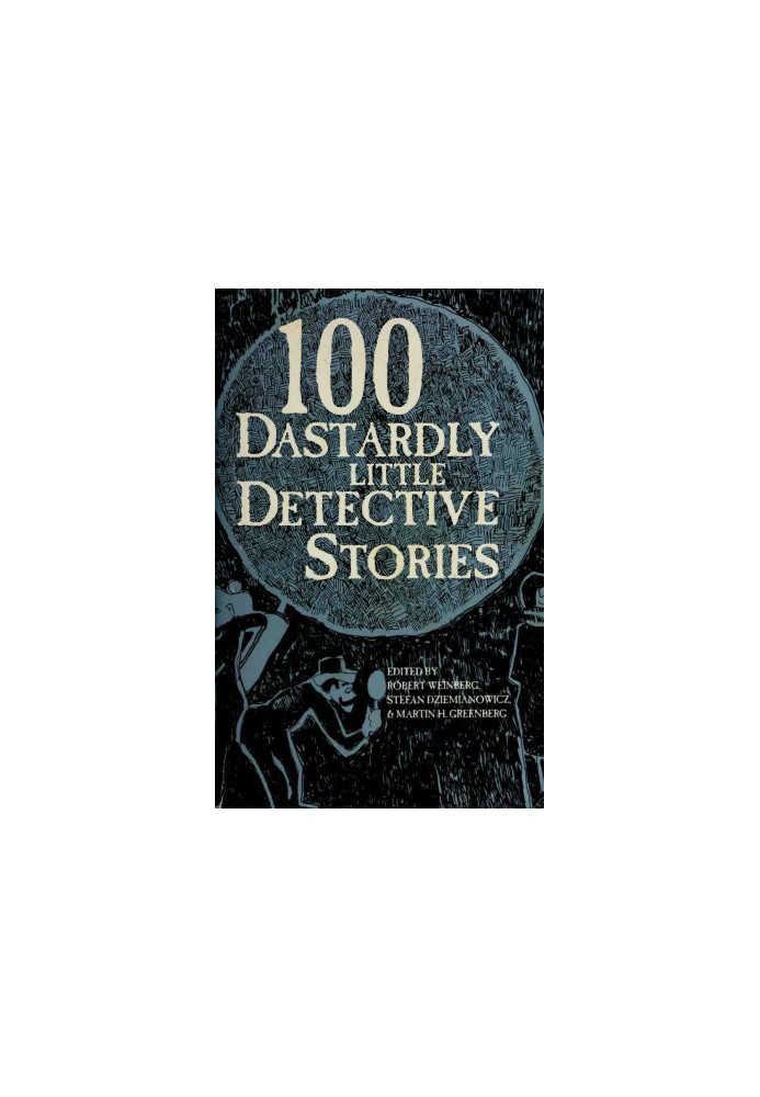 100 Dastardly Little Detective Stories