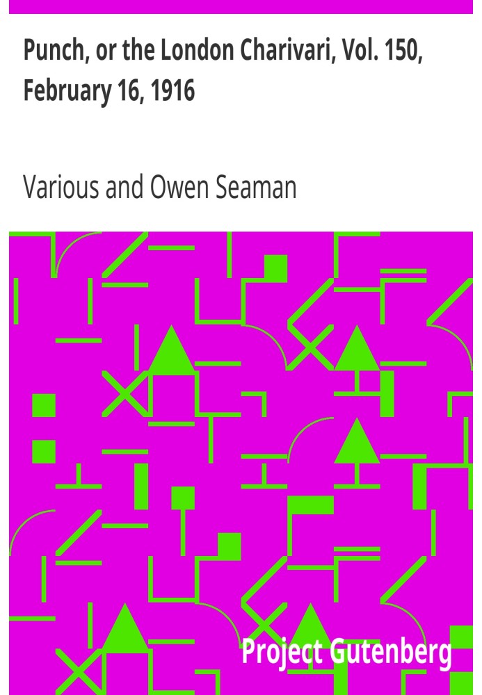 Панч, або Лондонський чаріварі, том. 150, 16 лютого 1916 р