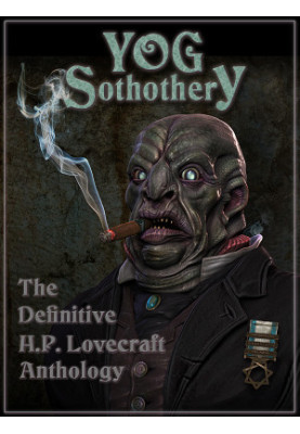 Yog Sothothery - The Definitive H.P. Lovecraft Anthology