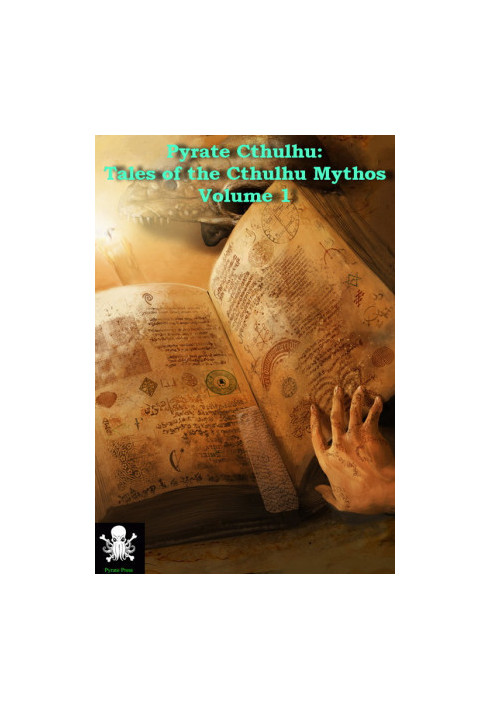 Pyrate Cthulhu: Tales of the Cthulhu Mythos 1