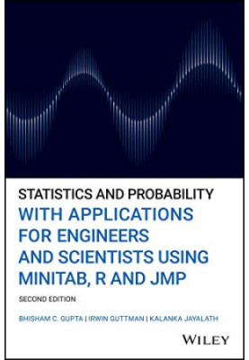 Statistics and Probability with Applications for Engineers and Scientists Using MINITAB, R and JMP
