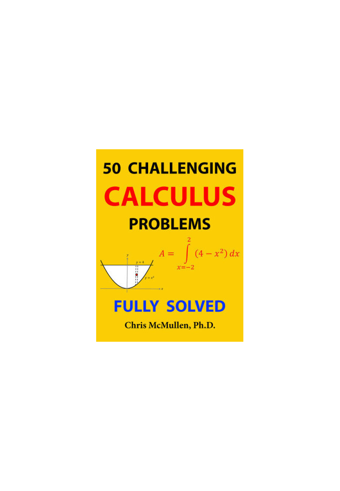 50 Challenging Calculus Problems (Fully Solved)