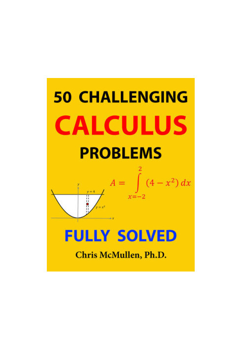 50 Challenging Calculus Problems (Fully Solved)