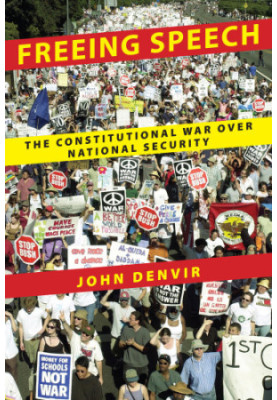 Freeing speech: the constitutional war over national security