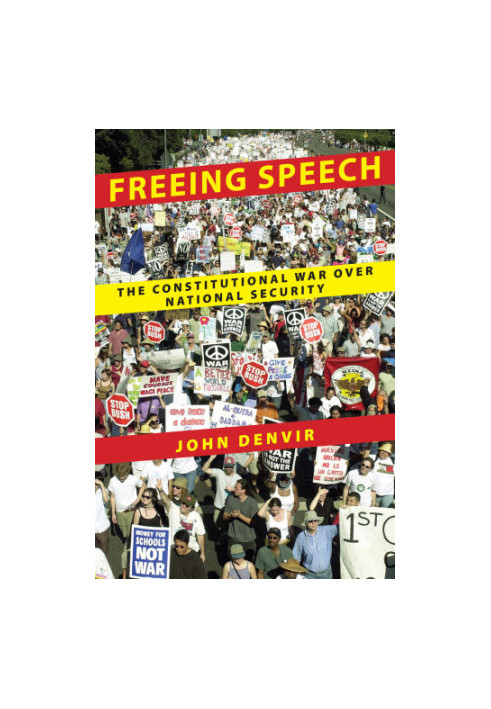 Freeing speech: the constitutional war over national security