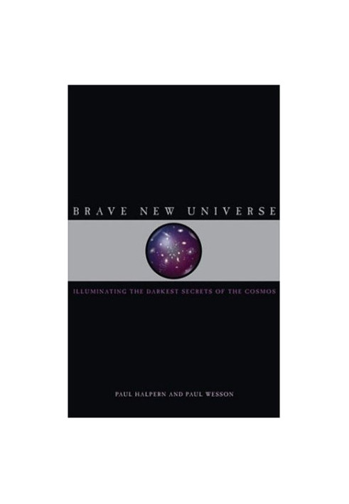 Brave New Universe - Illuminating the Darkest Secrets of the Cosmos (2006)