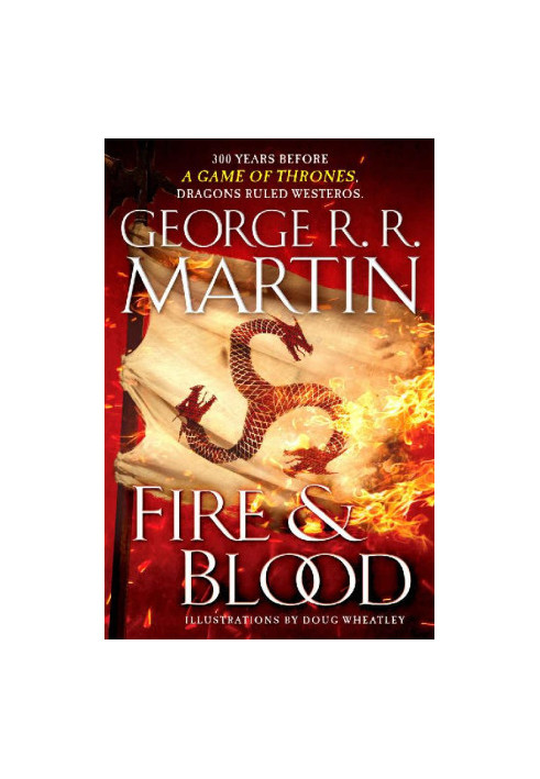 Fire & Blood (A Targaryen History 1)