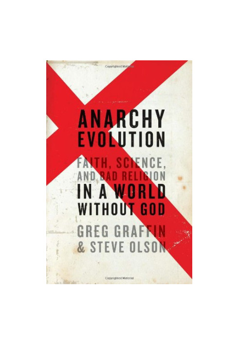 Anarchy Evolution: Faith, Science, and Bad Religion in a World Without God