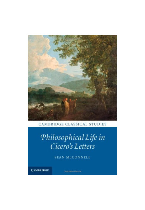 Philosophical life in Cicero's letters