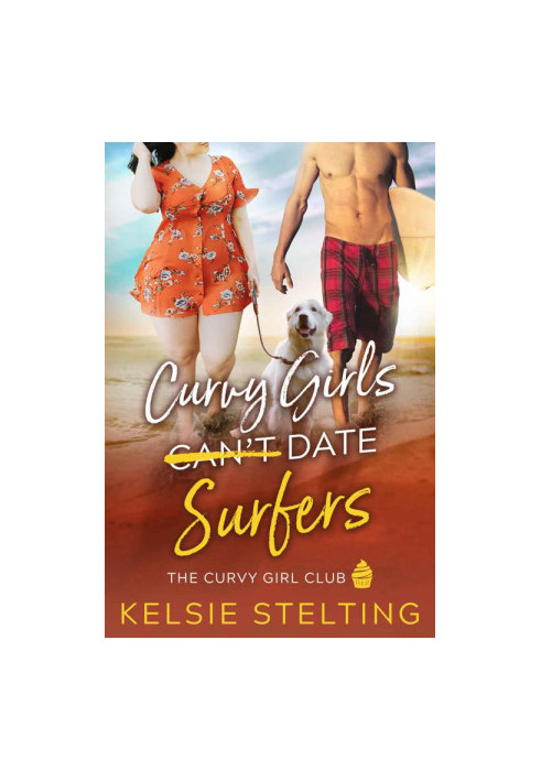 Curvy Girls Can't Date Surfers