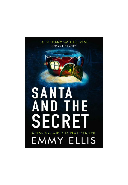 Santa and the Secret: STEALING GIFTS IS NOT FESTIVE