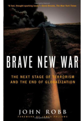 Brave new war : the next stage of terrorism and the end of globalization