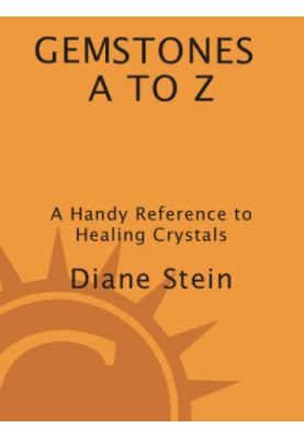 Gemstones A to Z: A Handy Reference to Healing Crystals