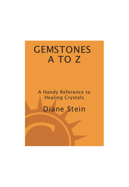 Gemstones A to Z: A Handy Reference to Healing Crystals