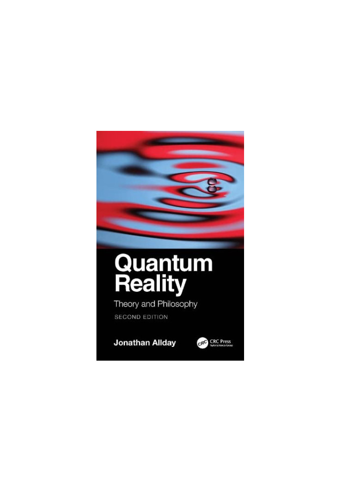 Quantum Reality: Theory and Philosophy, 2nd Edition