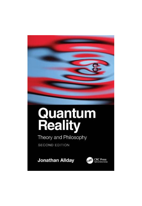 Quantum Reality: Theory and Philosophy, 2nd Edition
