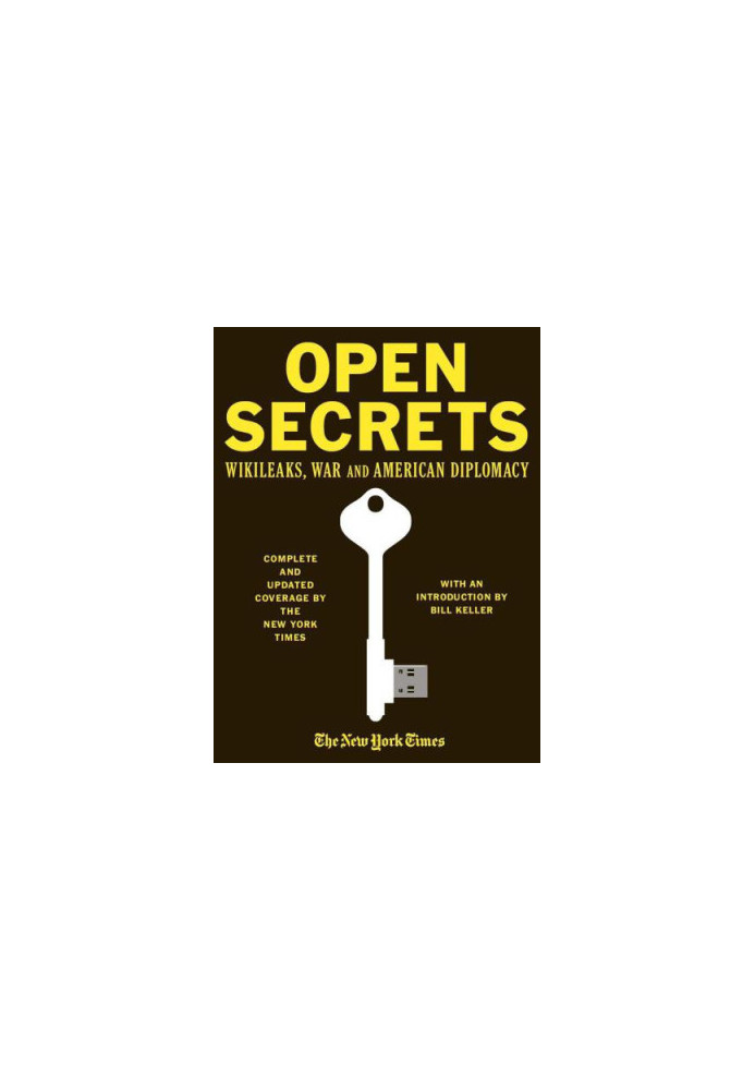 Open Secrets: WikiLeaks, War and American Diplomacy