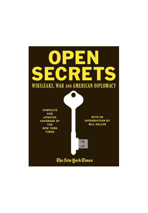 Open Secrets: WikiLeaks, War and American Diplomacy