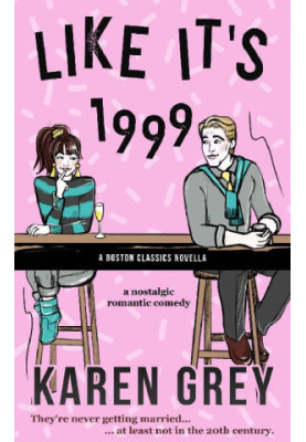 Like It's 1999: a Boston Classics novella