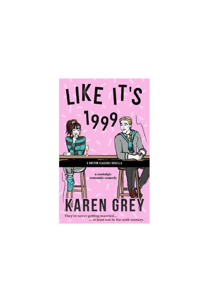 Like It's 1999: a Boston Classics novella