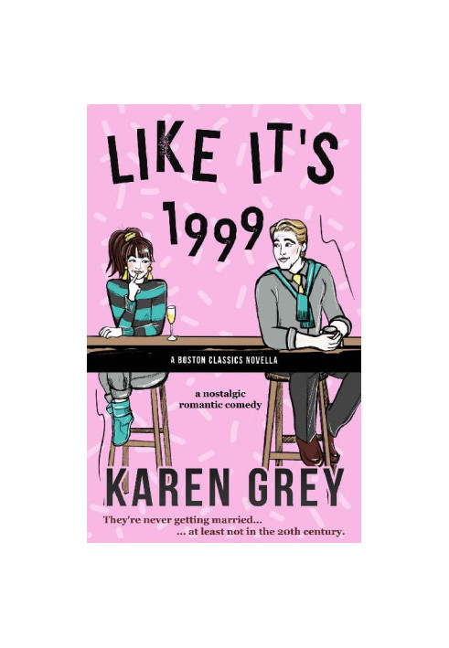 Like It's 1999: a Boston Classics novella