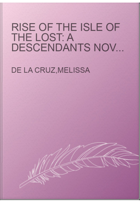 Rise of the Isle of the Lost: A Descendants Novel (The Descendants (3))