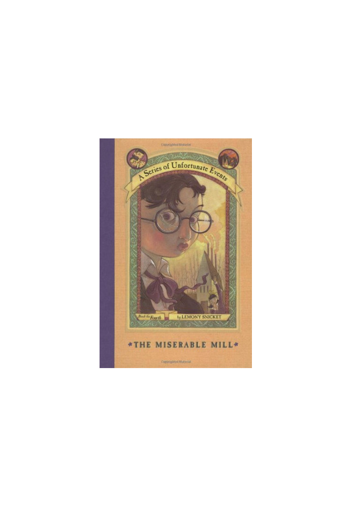 A series of unfortunate events 4: The miserable mill