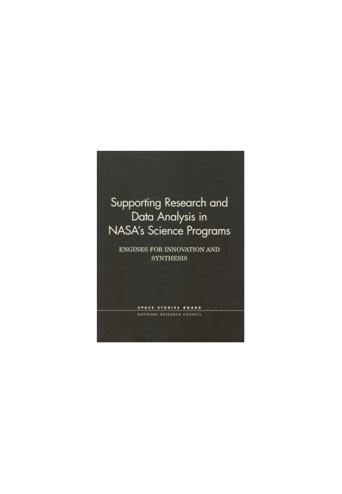 Supporting Research and Data Analysis in NASA's Science Programs - Engines for Innovation and Synthesis (Compass Series)