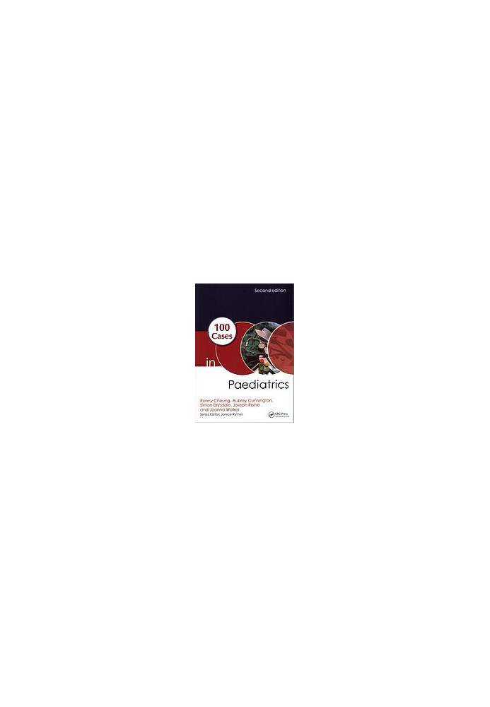 100 Cases in Paediatrics, Second Edition