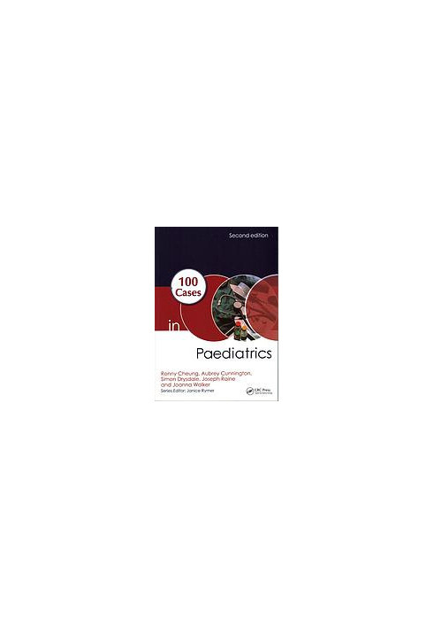 100 Cases in Paediatrics, Second Edition