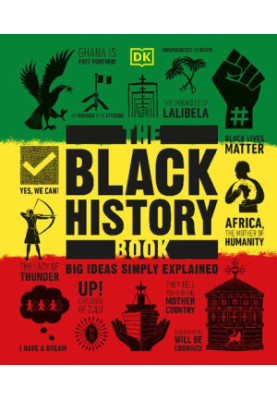 The Black History Book: Big Ideas Simply Explained