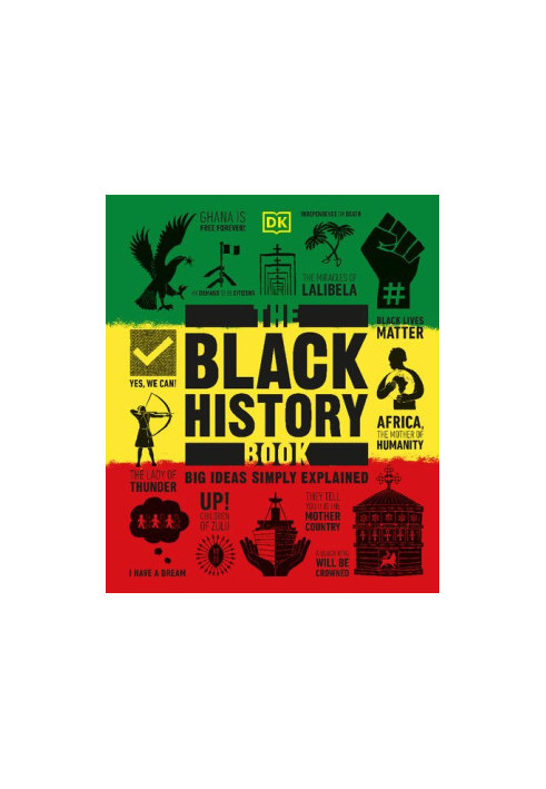 The Black History Book: Big Ideas Simply Explained