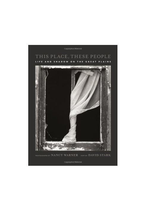 This place, these people : life and shadow on the Great Plains