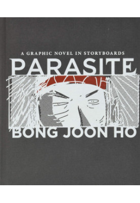 Parasite: A Graphic Novel in Storyboards