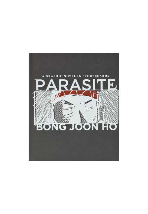 Parasite: A Graphic Novel in Storyboards