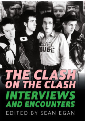 The Clash on The Clash: interviews and encounters