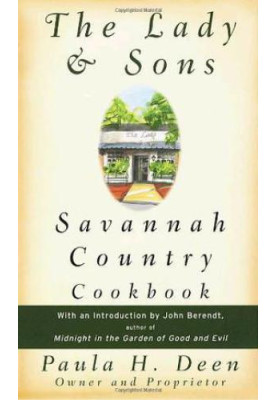 The Lady & Sons Savannah Country Cookbook