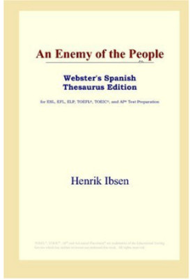 An Enemy of the People (Webster's Spanish Thesaurus Edition)