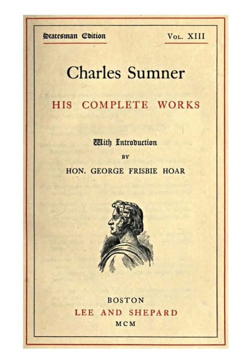 Charles Sumner: his complete works, volume 13 (of 20)