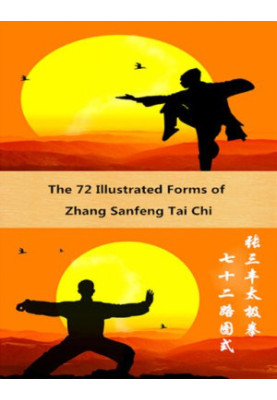 The 72 Illustrated Forms of Zhang Sanfeng Tai Chi